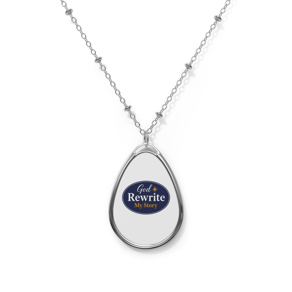 Oval Necklace — "God Rewrite My Story" Teardrop Inspirational Pendant